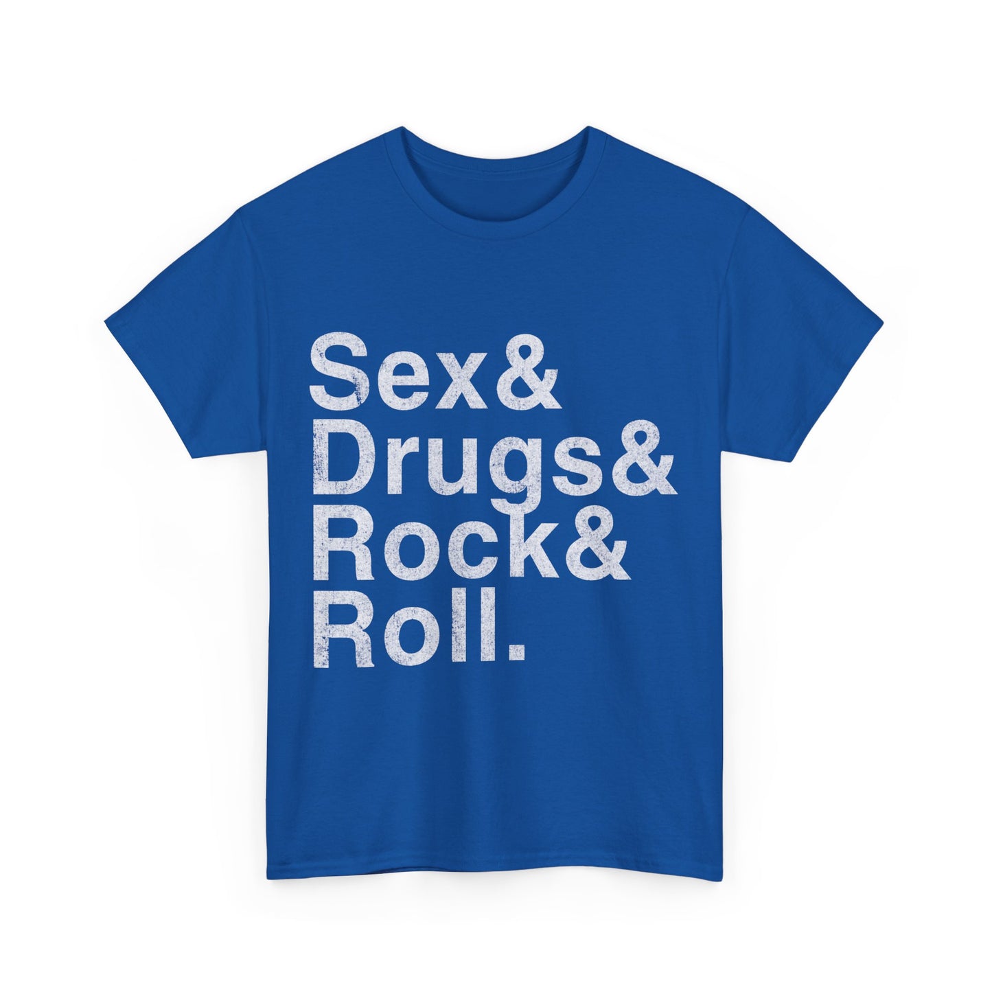 Sex Drugs and Rock and Roll Unisex Graphic T-Shirt, Sizes S-5XL