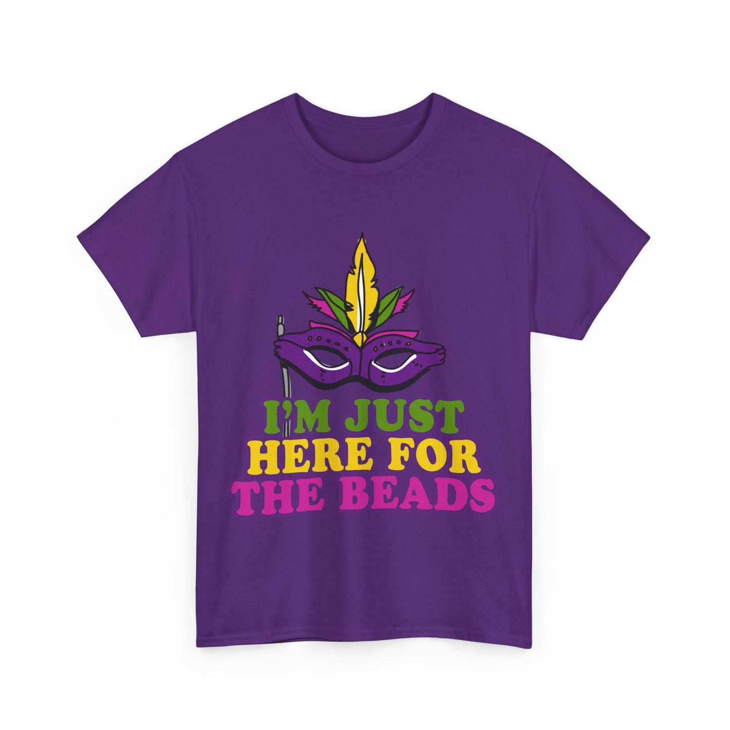 I'm Just Here for the Beads Mardi Gras Unisex Graphic T-Shirt, Sizes S-5XL