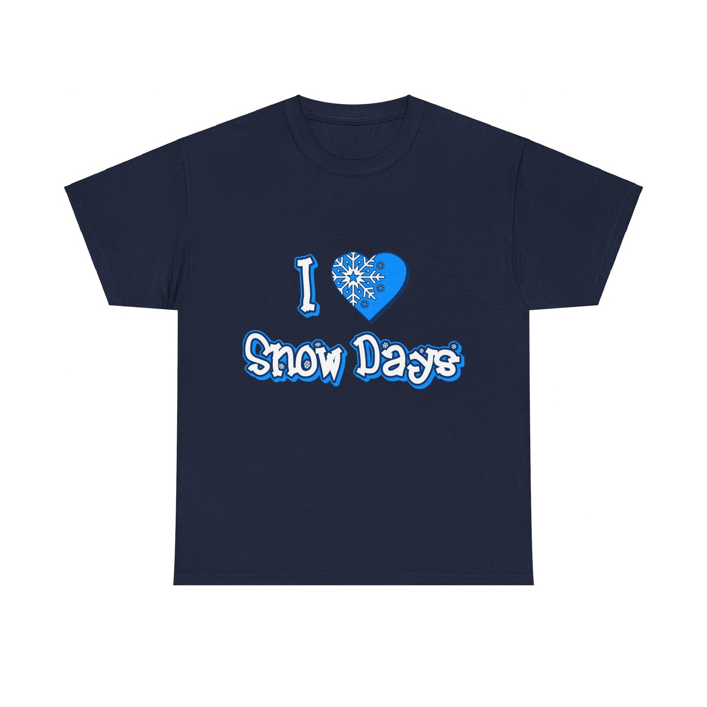 I Love Snow Days Unisex Graphic T-Shirt, Sizes S-5XL