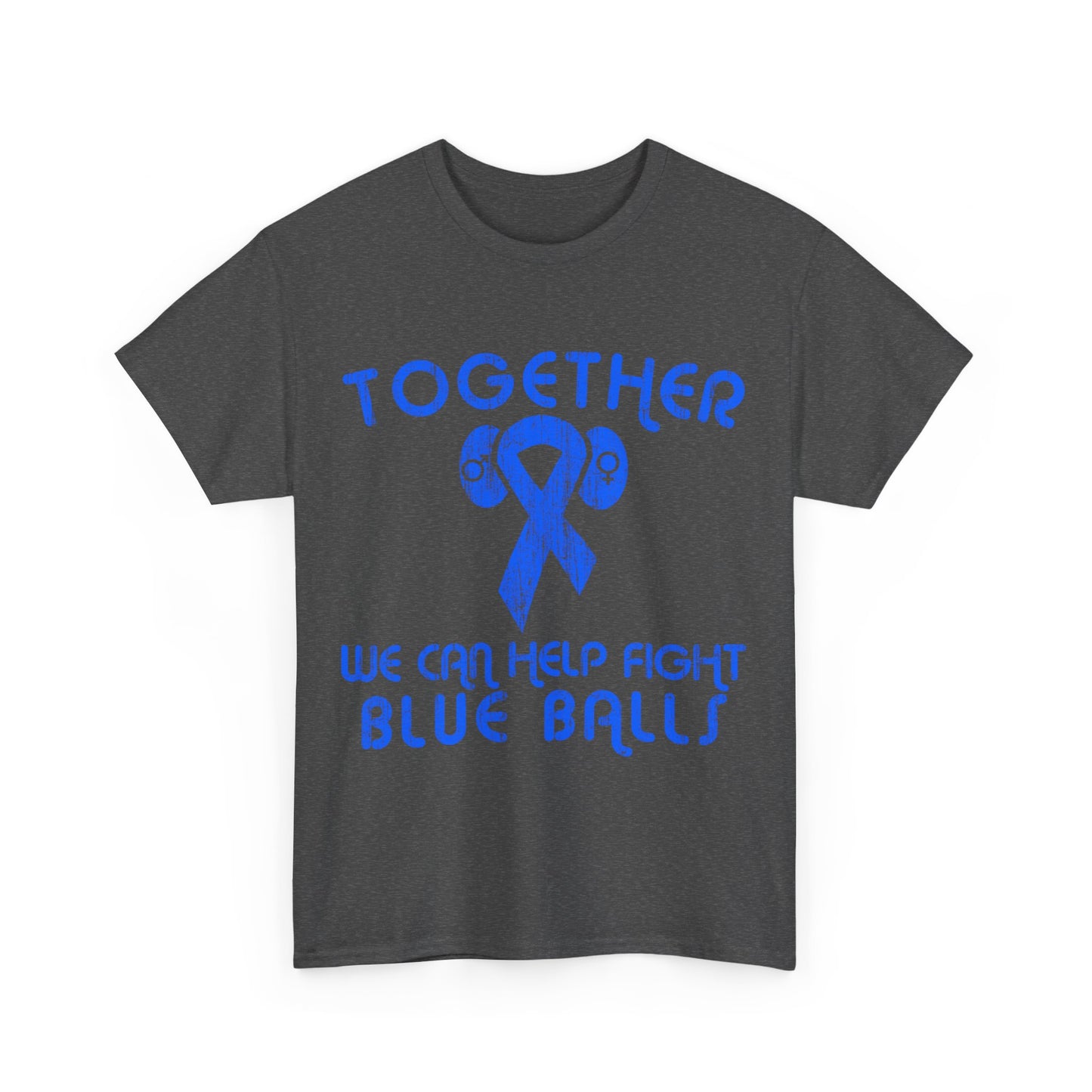 Help Fight Blue Balls Unisex Graphic T-Shirt, Sizes S-5XL