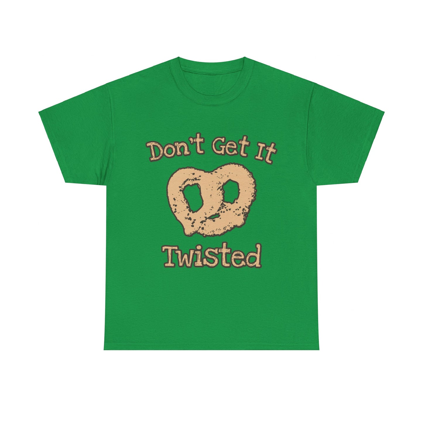 Don't Get It Twisted Pretzel Unisex Graphic T-Shirt, Sizes S-5XL