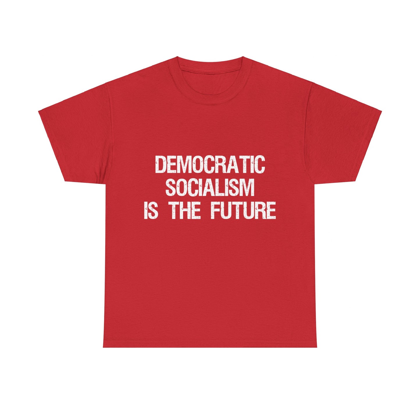 Democratic Socialism is the Future Unisex Graphic T-Shirt, Sizes S-5XL