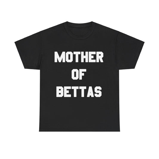 Mother Of Bettas Unisex Graphic T-Shirt, Sizes S-5XL