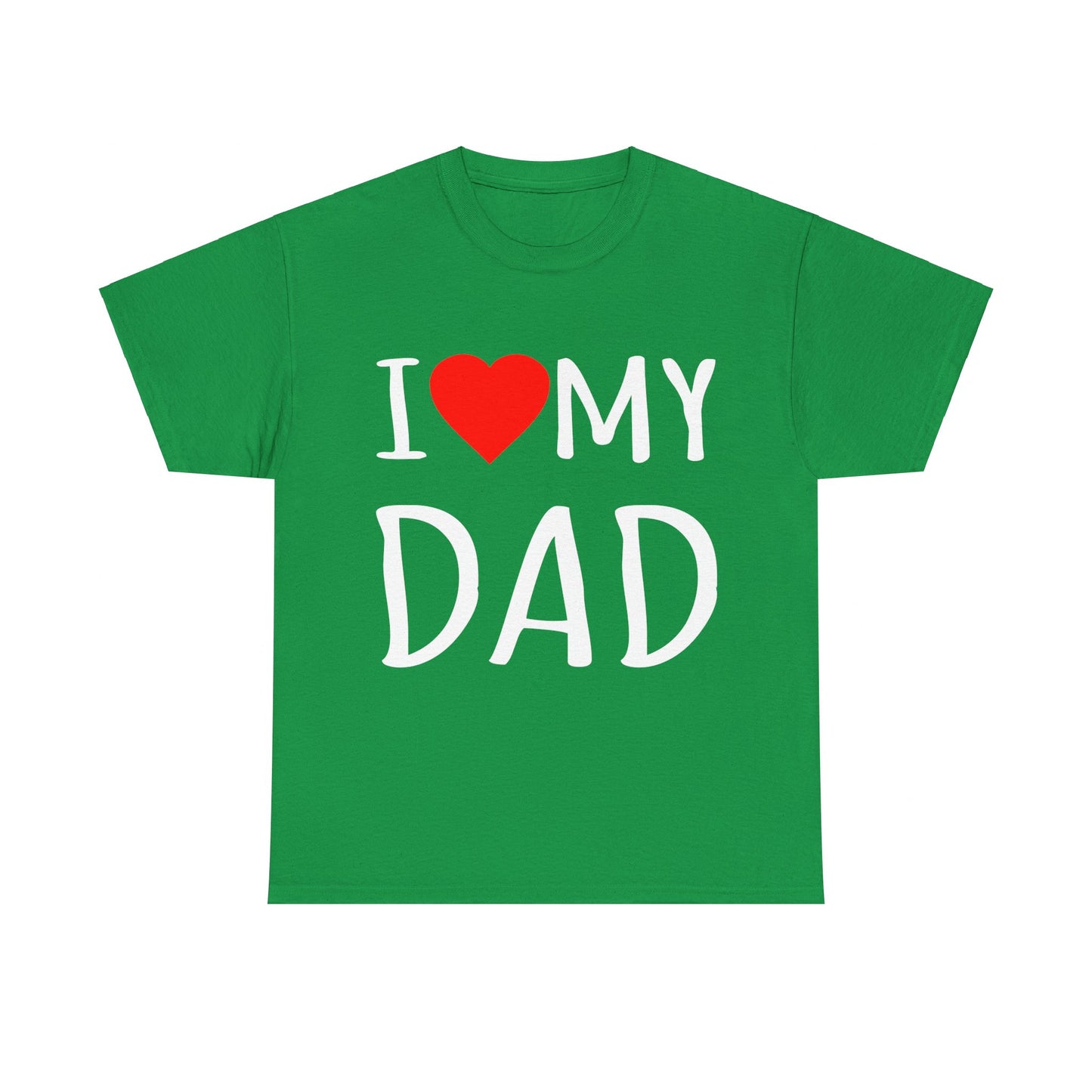 I Love My Dad Unisex Graphic T-Shirt, Sizes S-5XL