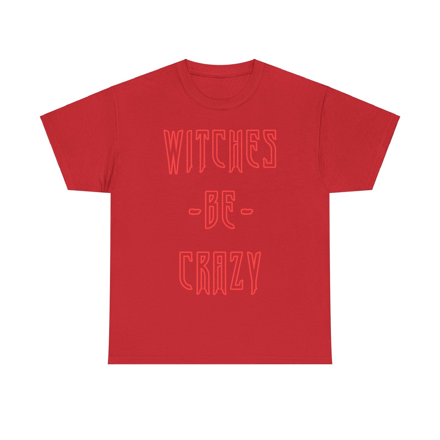 Witches Be Crazy Unisex Graphic T-Shirt, Sizes S-5XL