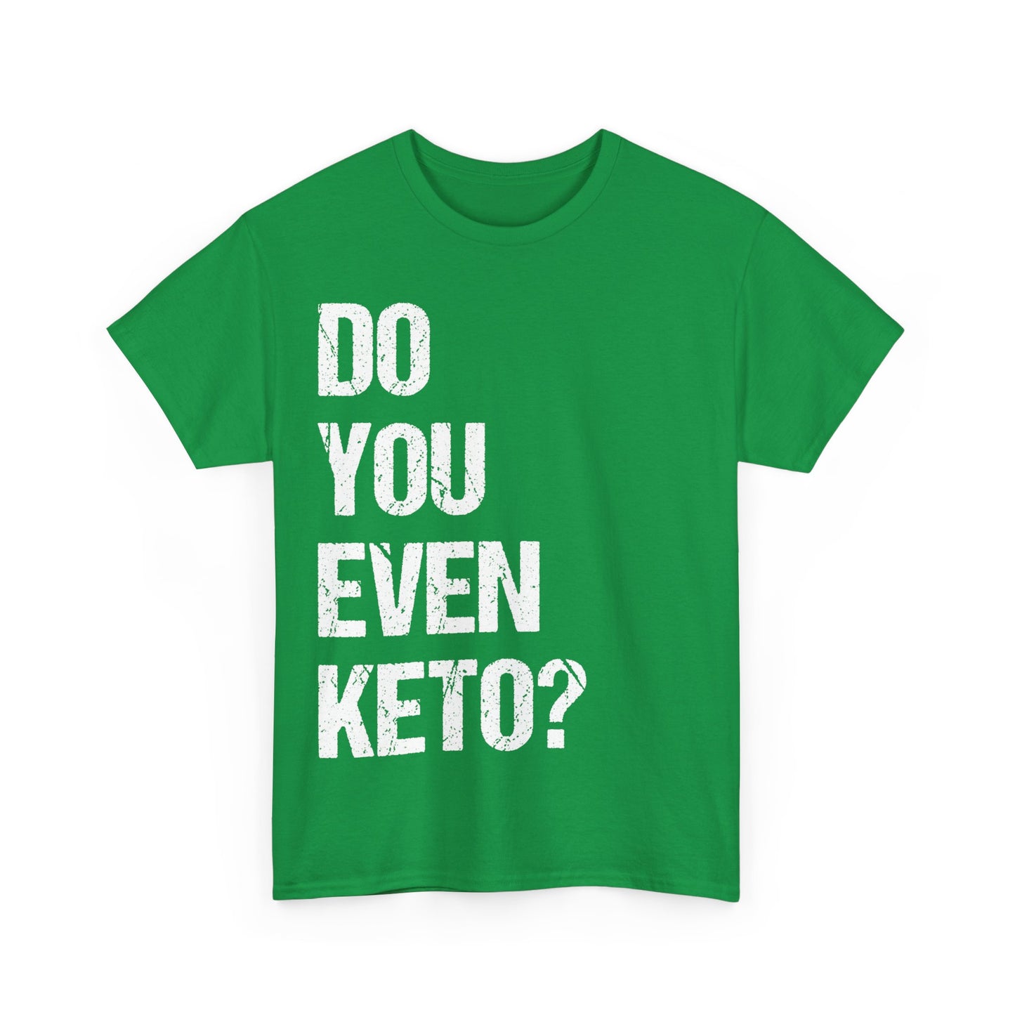 Do You Even Keto Unisex Graphic T-Shirt, Sizes S-5XL