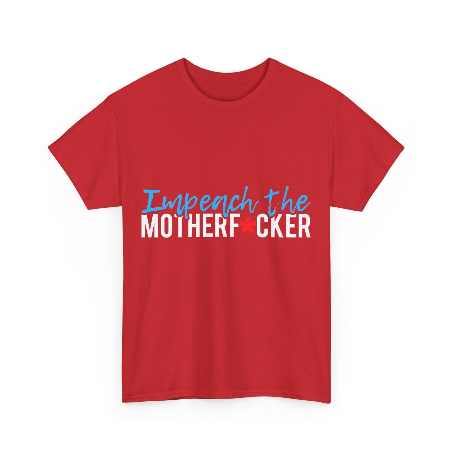 Impeach the Motherfucker Anti Trump Unisex Graphic T-Shirt, Sizes S-5XL