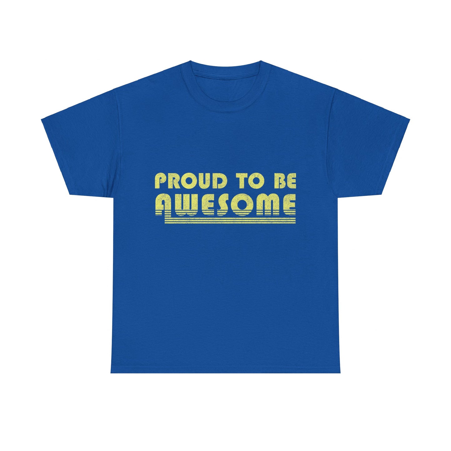 Proud To Be Awesome Unisex Graphic T-Shirt, Sizes S-5XL