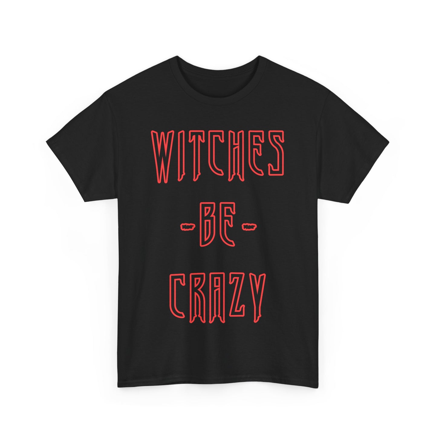 Witches Be Crazy Unisex Graphic T-Shirt, Sizes S-5XL