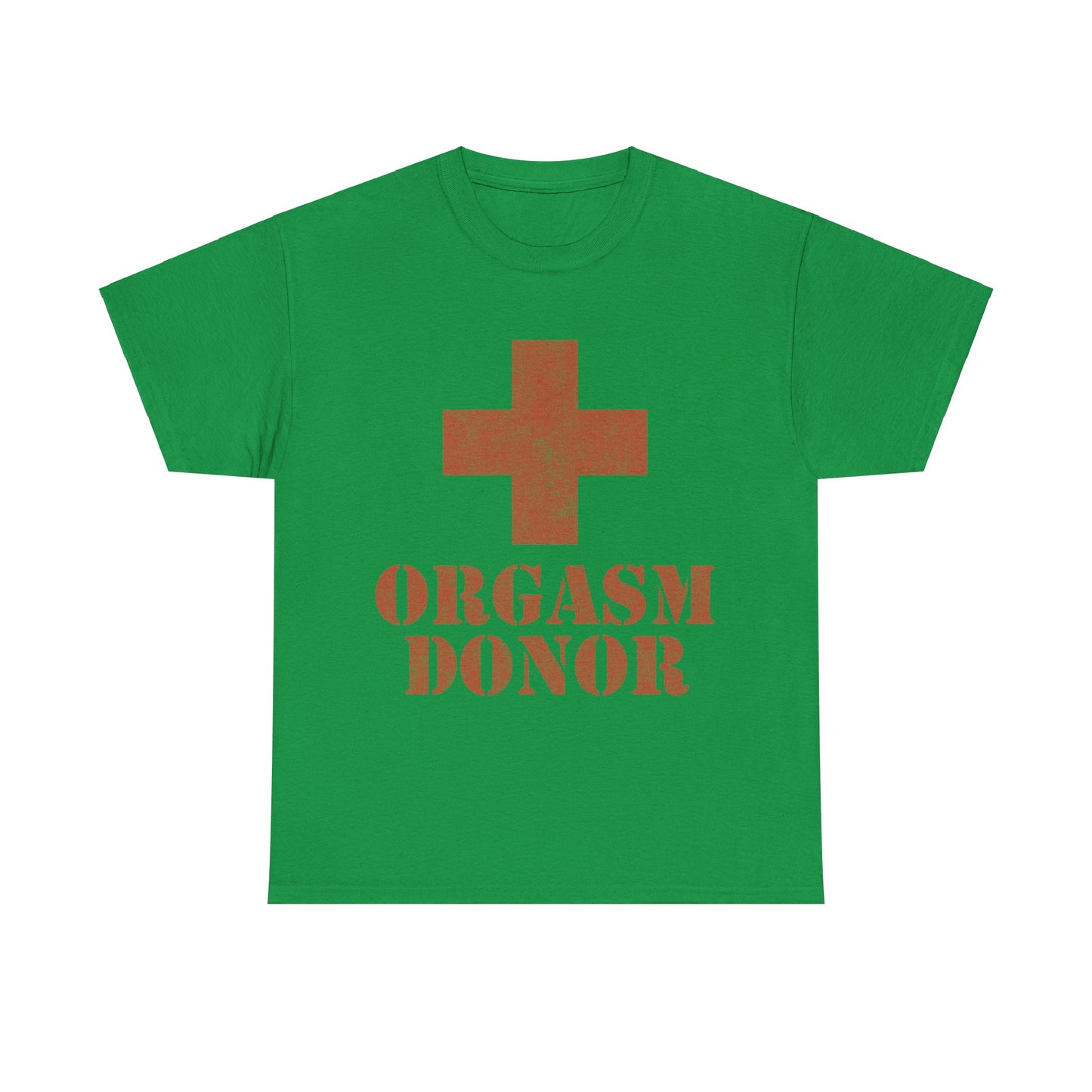 Orgasm Donor Unisex Graphic T-Shirt, Sizes S-5XL