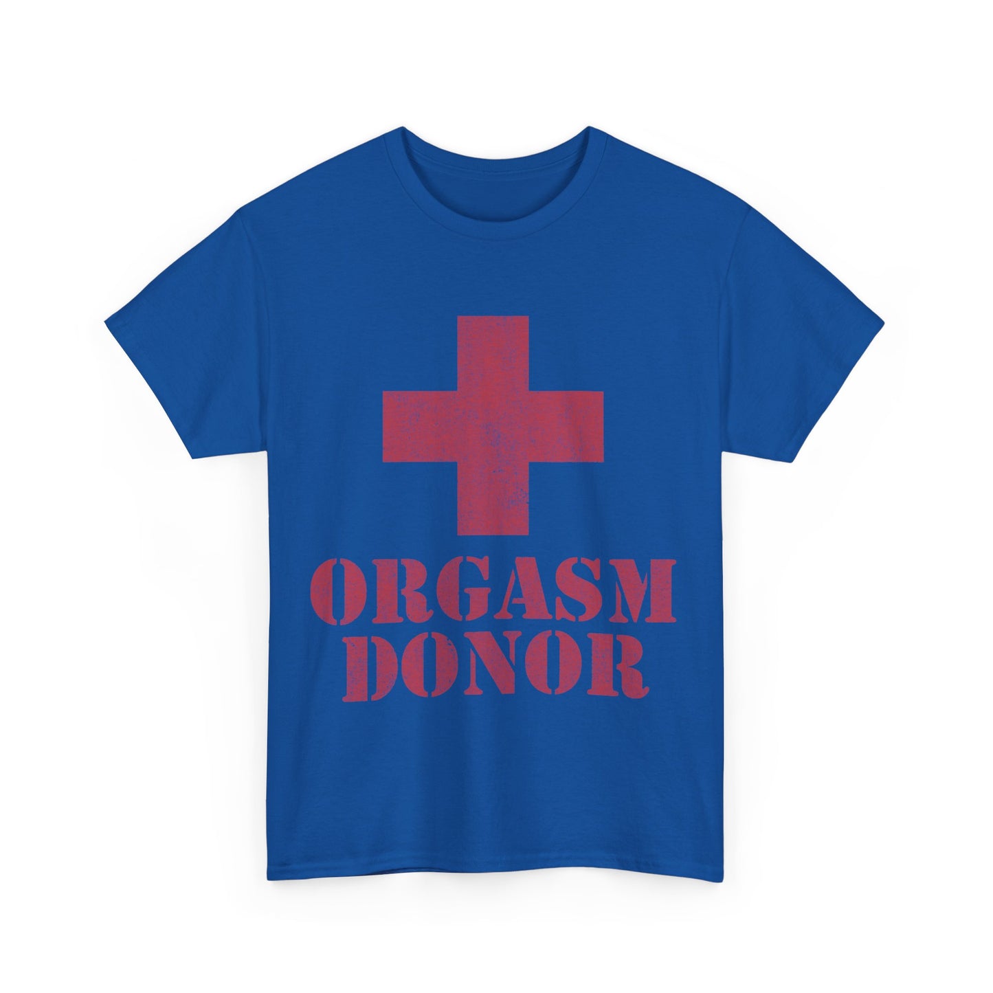 Orgasm Donor Unisex Graphic T-Shirt, Sizes S-5XL