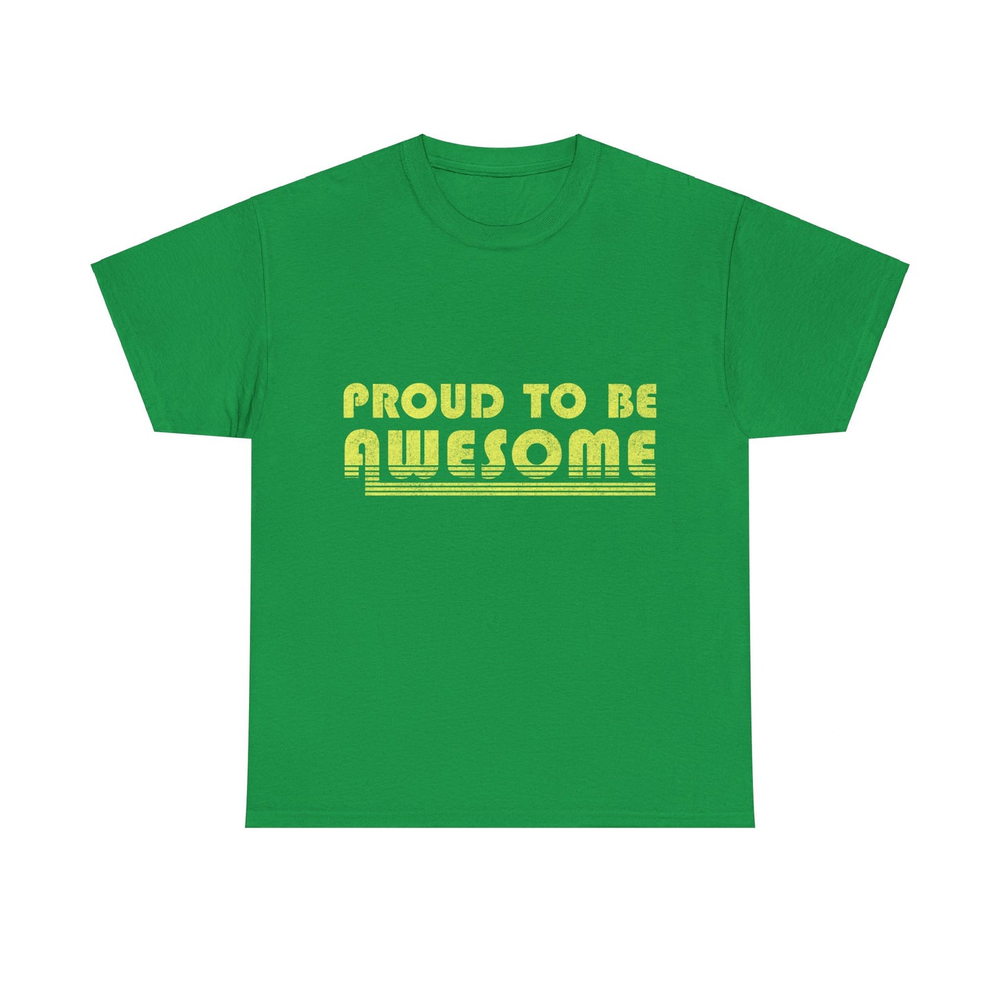 Proud To Be Awesome Unisex Graphic T-Shirt, Sizes S-5XL