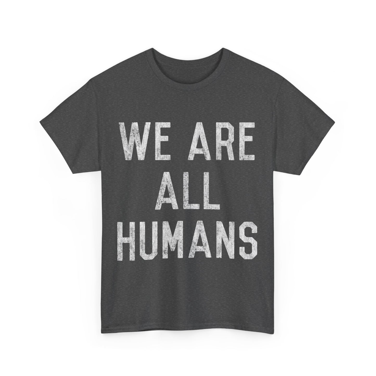 Retro We Are All Humans Unisex Graphic T-Shirt, Sizes S-5XL