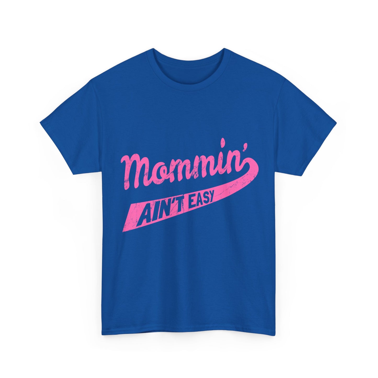 Mommin Ain't Easy Unisex Graphic T-Shirt, Sizes S-5XL