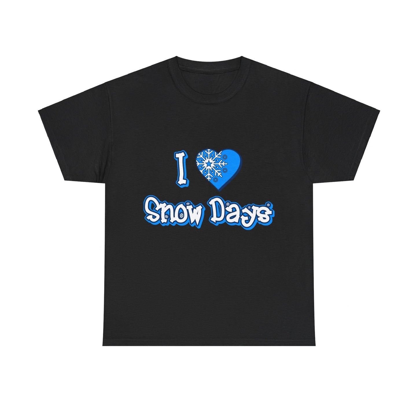 I Love Snow Days Unisex Graphic T-Shirt, Sizes S-5XL