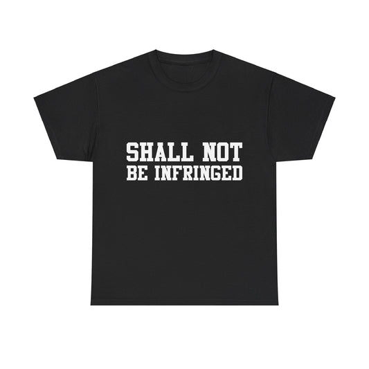 Shall Not Be Infringed 2A Unisex Graphic T-Shirt, Sizes S-5XL