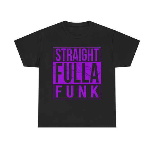 Straight Fulla Funk Unisex Graphic T-Shirt, Sizes S-5XL