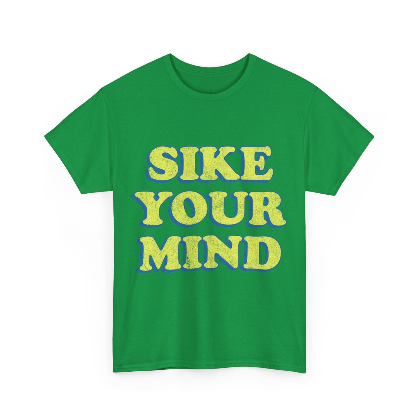 Sike Your Mind Unisex Graphic T-Shirt, Sizes S-5XL