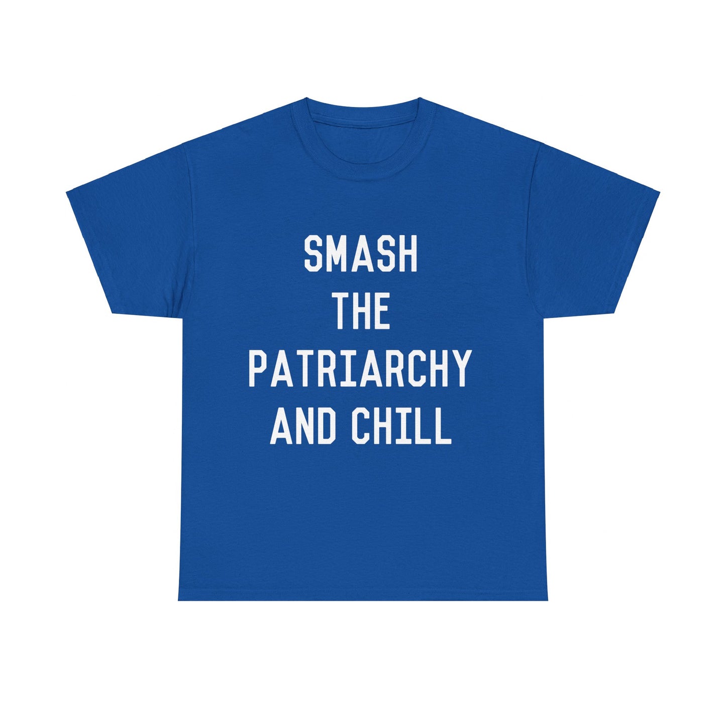 Smash the Patriarchy and Chill Feminist Unisex Graphic T-Shirt, Sizes S-5XL