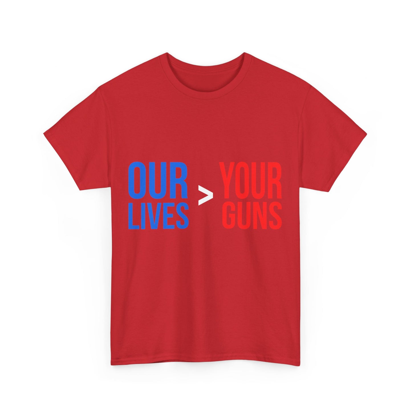 Our Lives Are Greater Than Your Guns Unisex Graphic T-Shirt, Sizes S-5XL