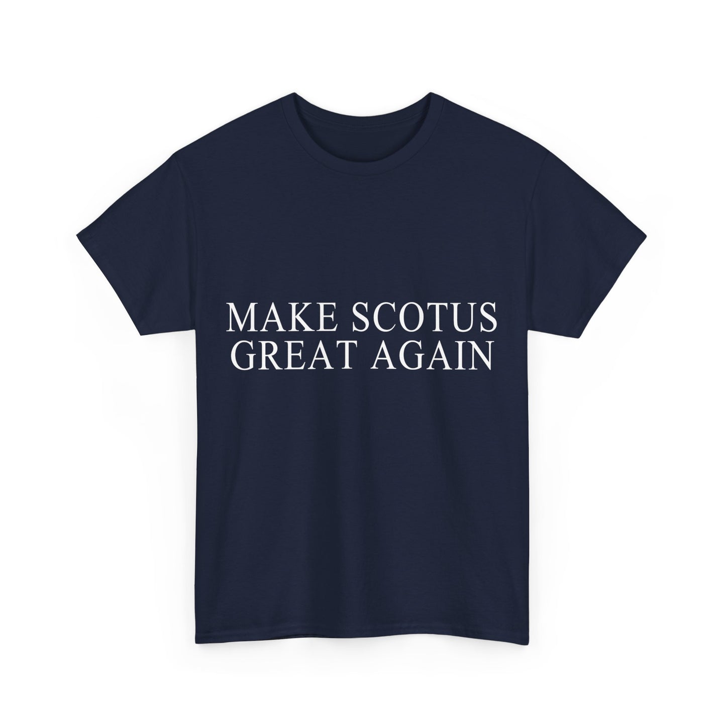 Make SCOTUS Supreme Court Great Again Unisex Graphic T-Shirt, Sizes S-5XL