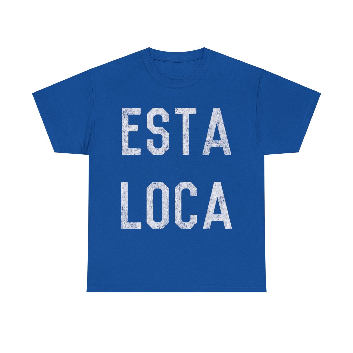 Esta Loca Unisex Graphic T-Shirt, Sizes S-5XL