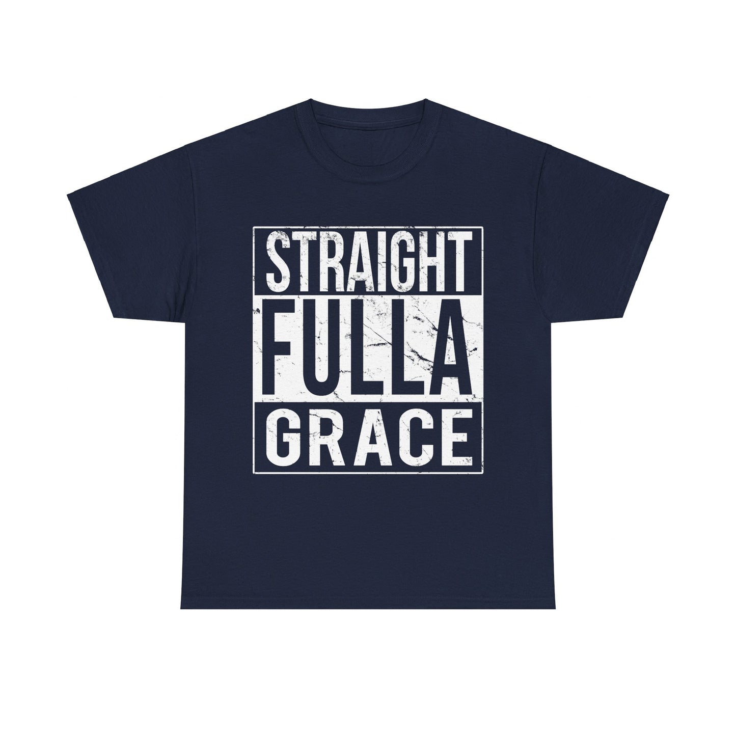 Straight Fulla Grace Unisex Graphic T-Shirt, Sizes S-5XL