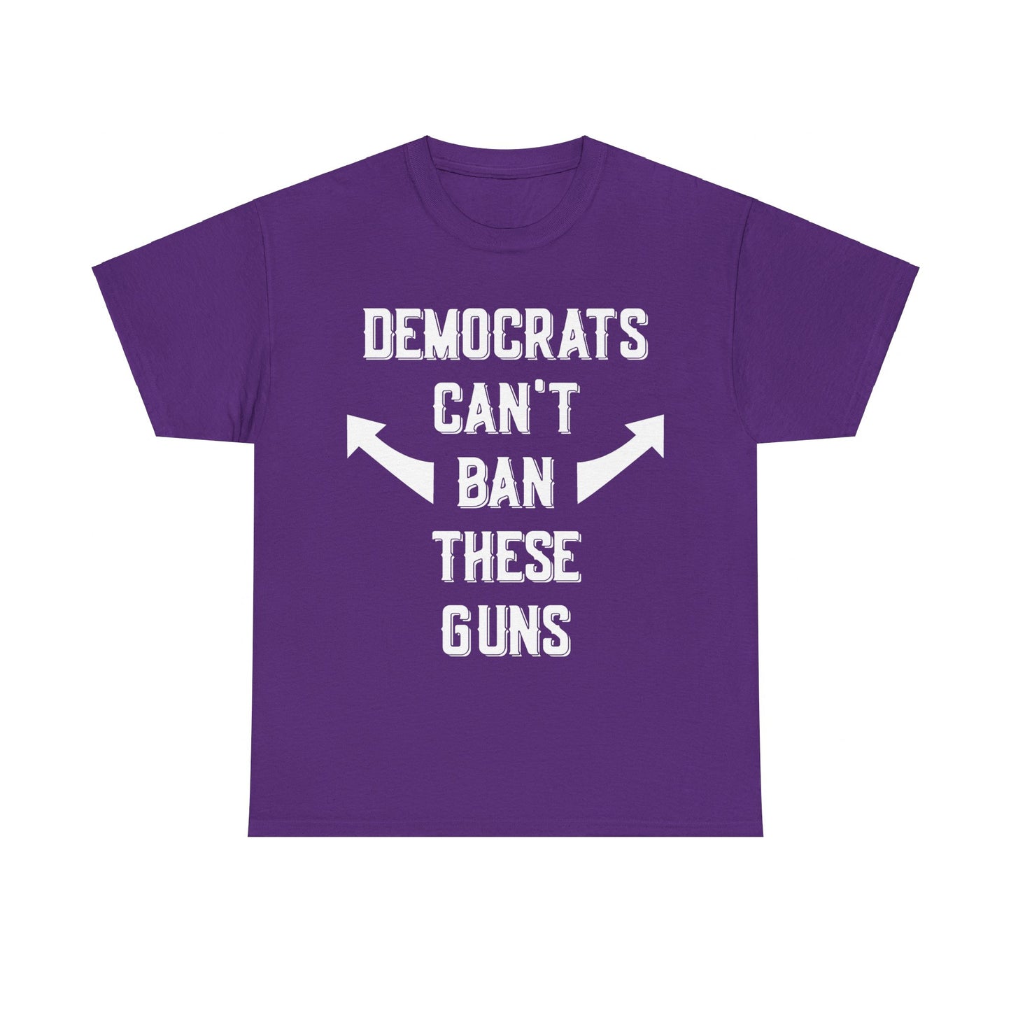 Democrats Can't Ban These Guns Unisex Graphic T-Shirt, Sizes S-5XL