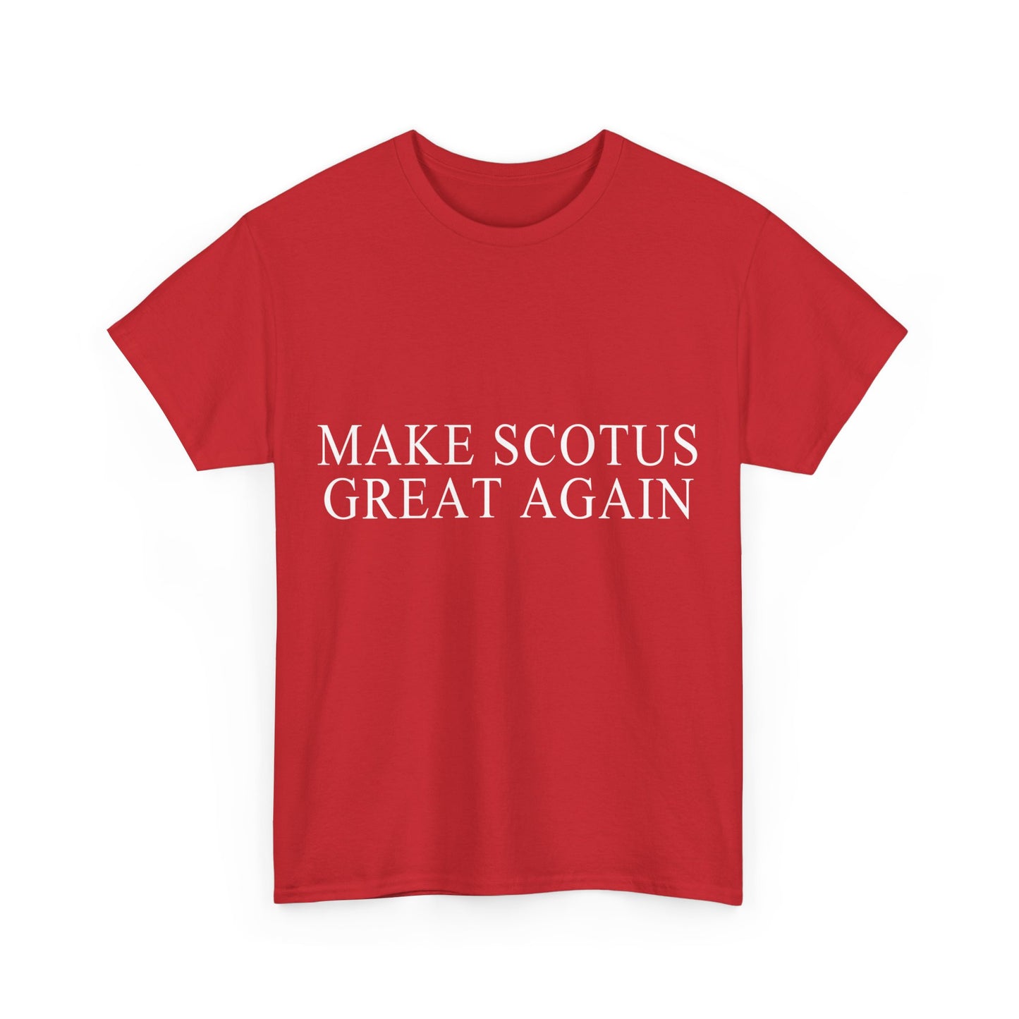 Make SCOTUS Supreme Court Great Again Unisex Graphic T-Shirt, Sizes S-5XL