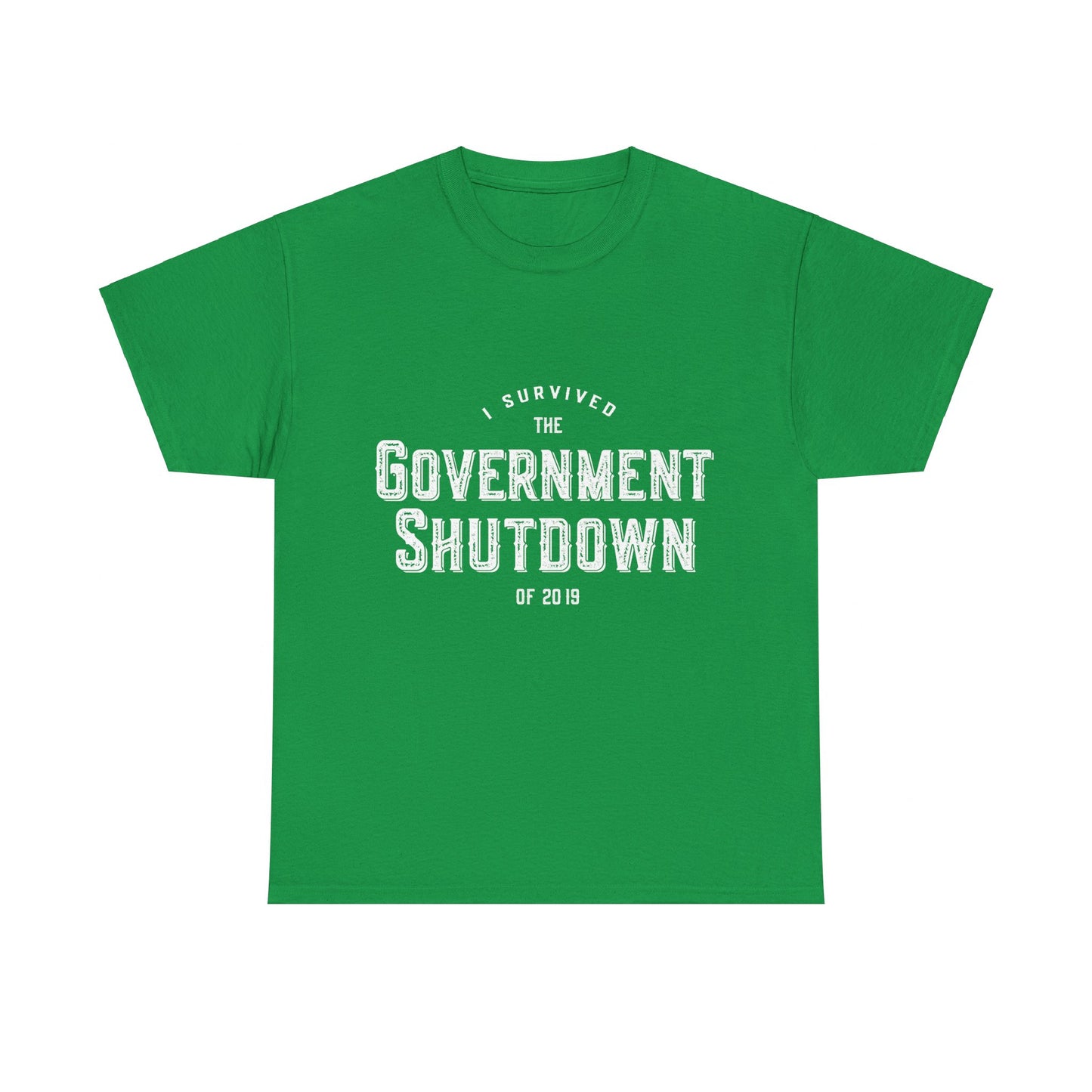 I Survived the Government Shutdown of 2019 Unisex Graphic T-Shirt, Sizes S-5XL