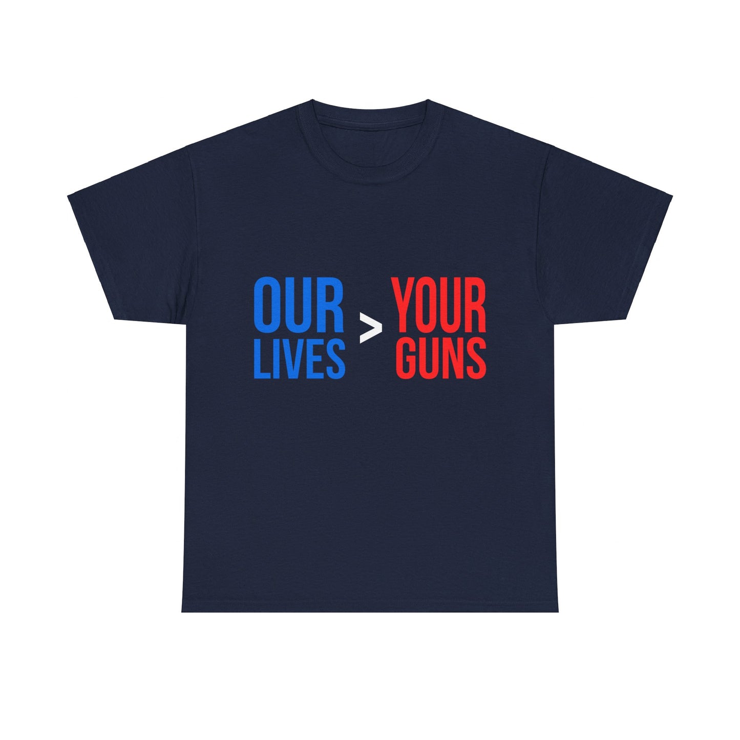 Our Lives Are Greater Than Your Guns Unisex Graphic T-Shirt, Sizes S-5XL