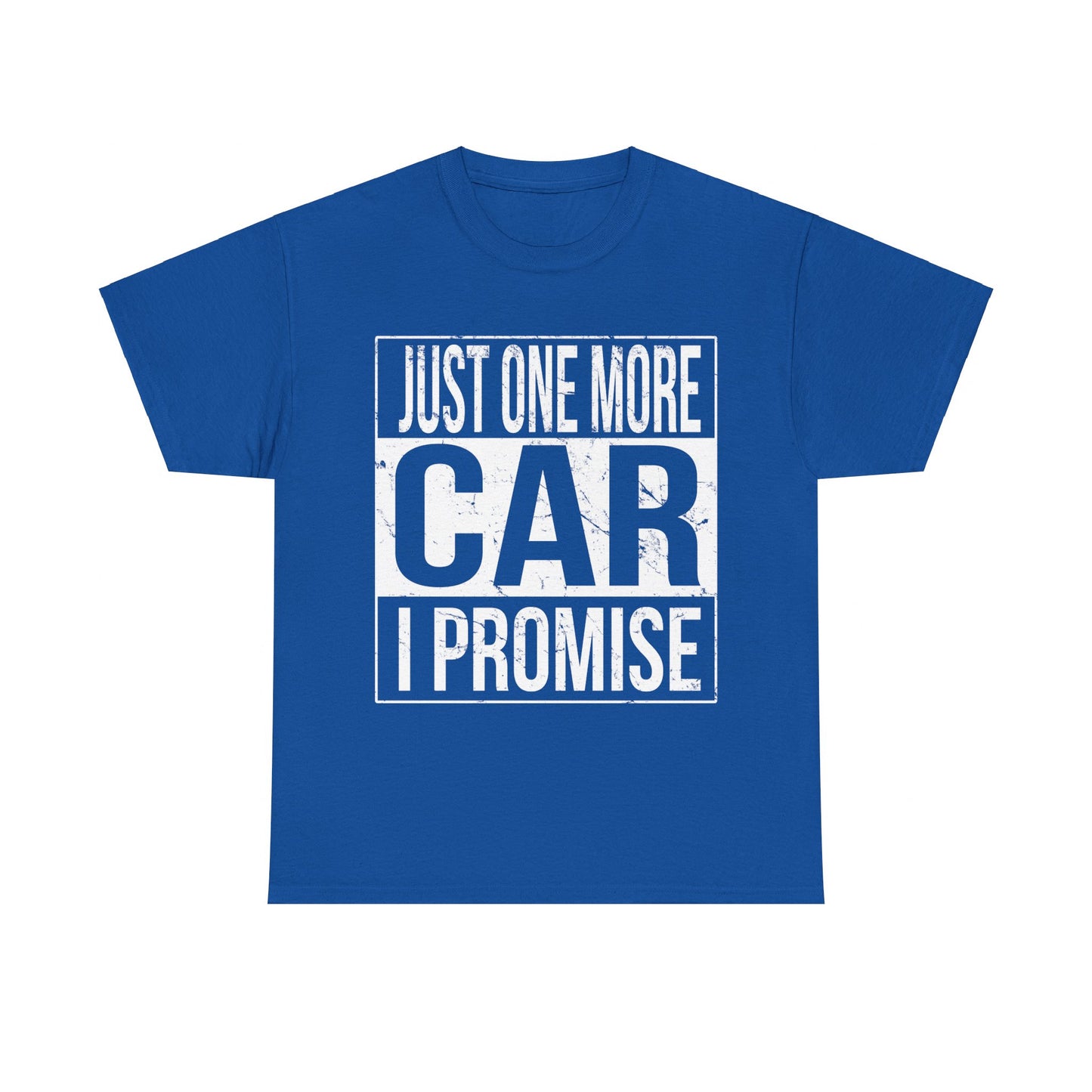 Just One More Car I Promise Unisex Graphic T-Shirt, Sizes S-5XL