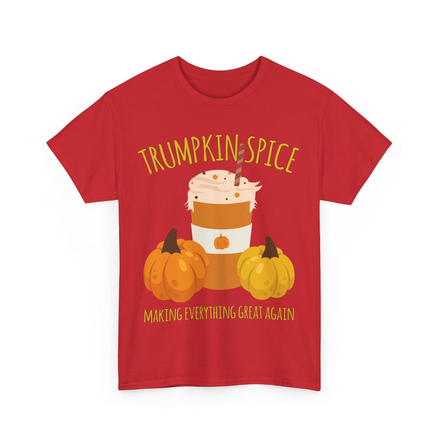 Trumpkin Spice Trump Thanksgiving Making Everything Great Again Unisex Graphic T-Shirt, Sizes S-5XL