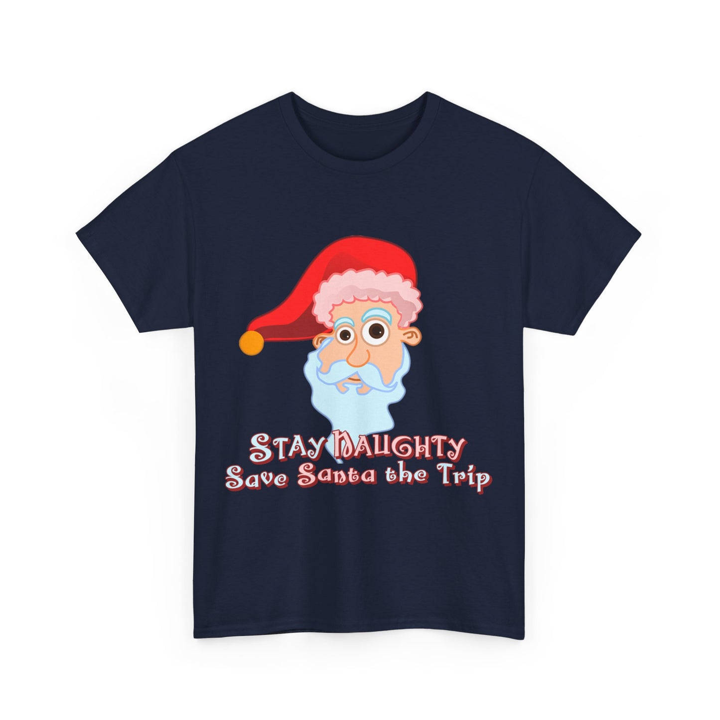 Stay Naughty Unisex Graphic T-Shirt, Sizes S-5XL