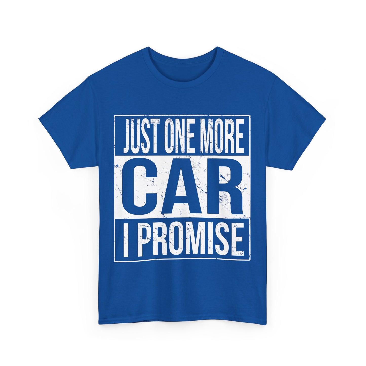 Just One More Car I Promise Unisex Graphic T-Shirt, Sizes S-5XL