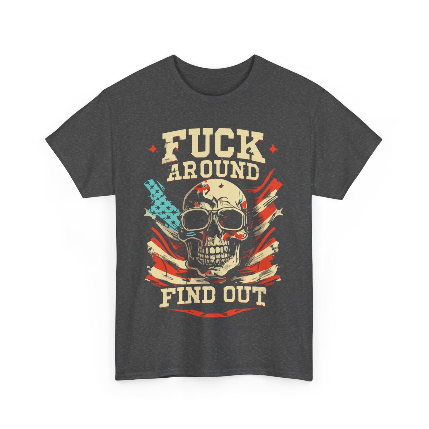 Fuck Around and Find Out Unisex Graphic T-Shirt, Sizes S-5XL