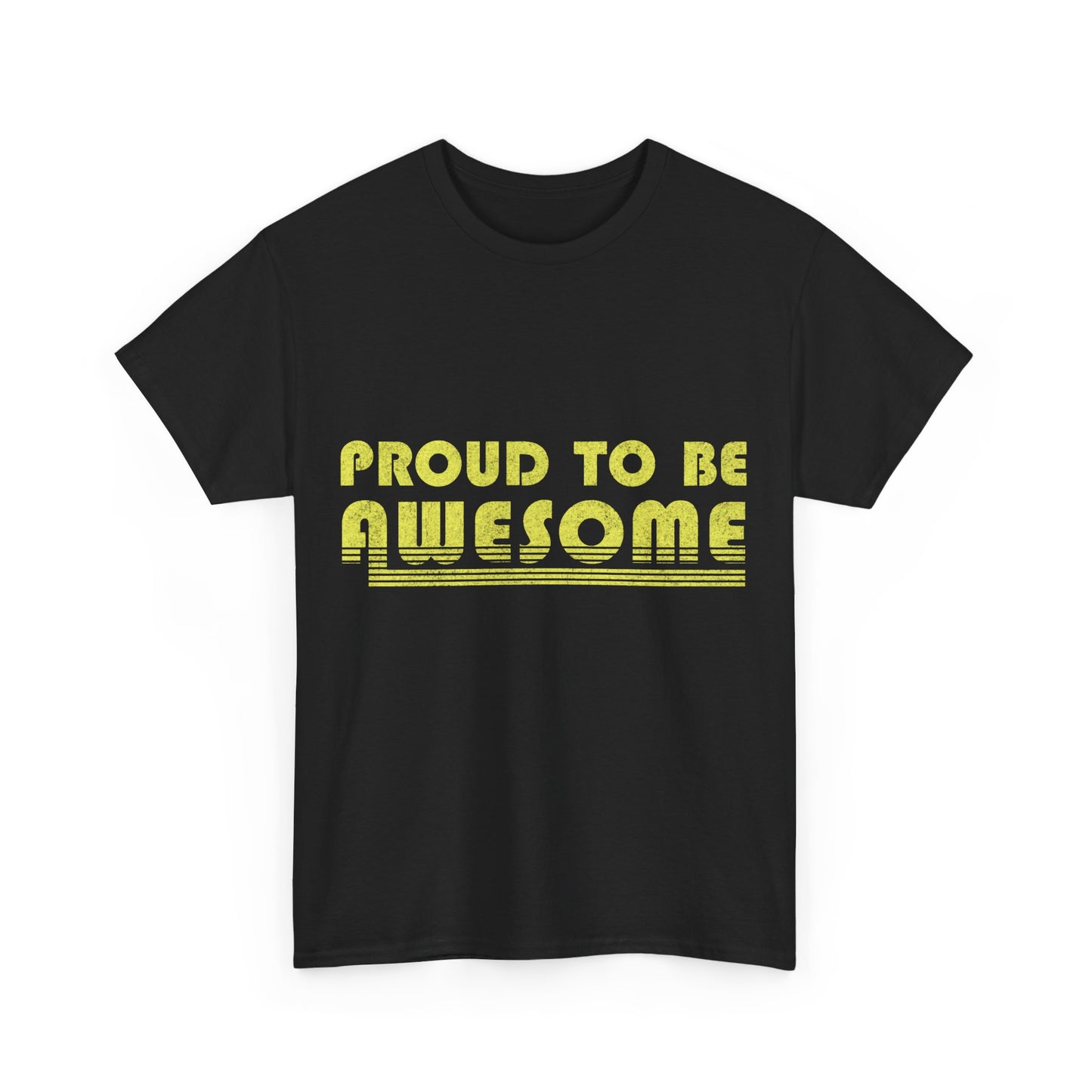 Proud To Be Awesome Unisex Graphic T-Shirt, Sizes S-5XL