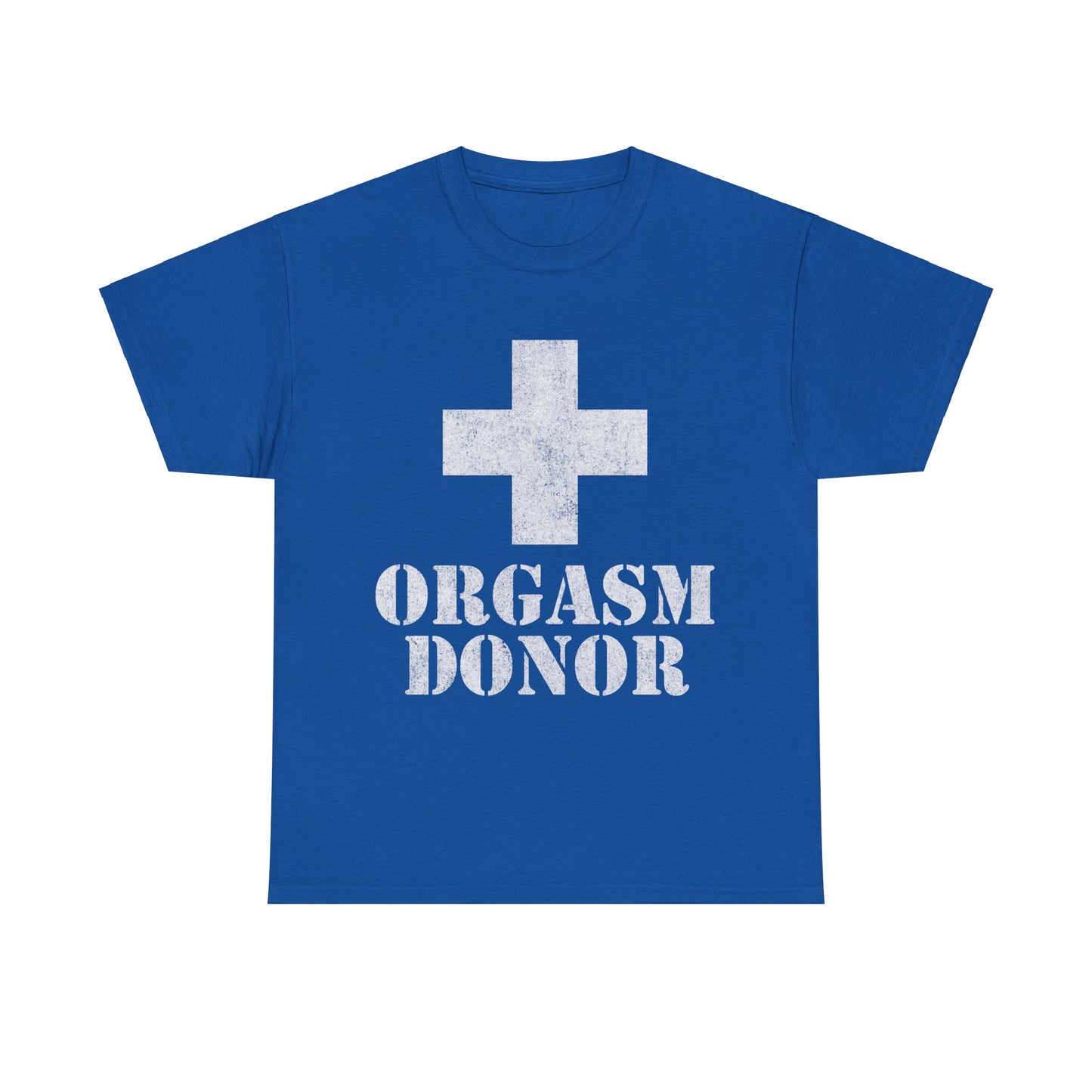 Orgasm Donor Unisex Graphic T-Shirt, Sizes S-5XL