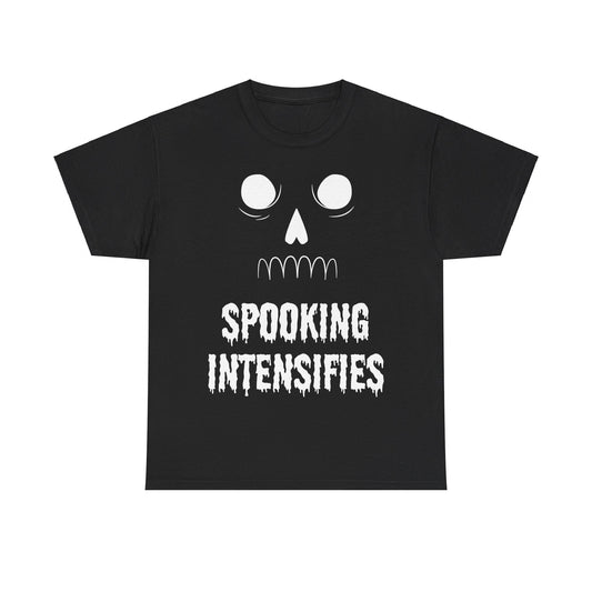 Spooking Intensifies Unisex Graphic T-Shirt, Sizes S-5XL