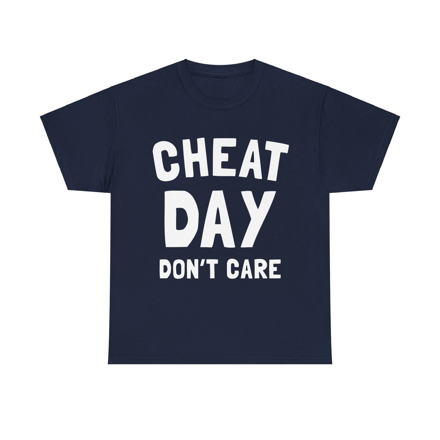 Cheat Day Don't Care Unisex Graphic T-Shirt, Sizes S-5XL