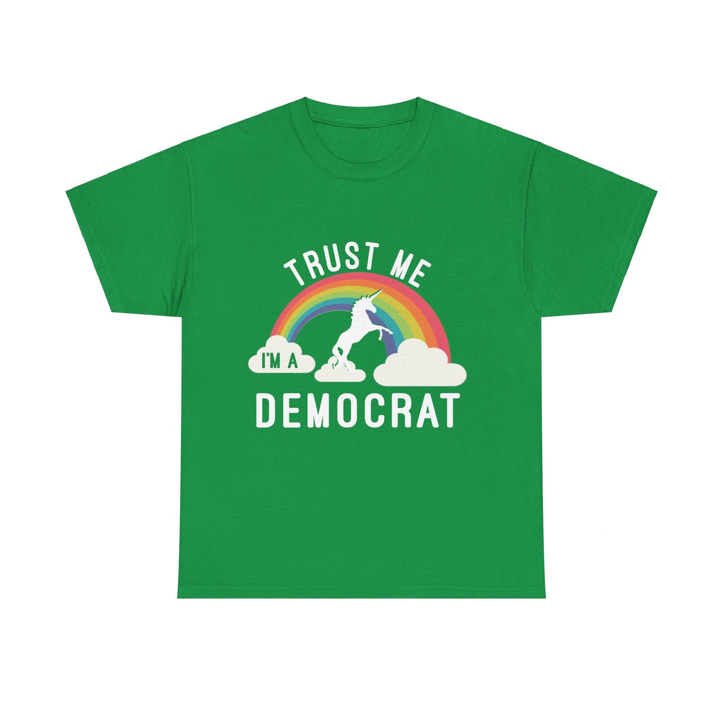 Trust Me I'm A Democrat Unisex Graphic T-Shirt, Sizes S-5XL