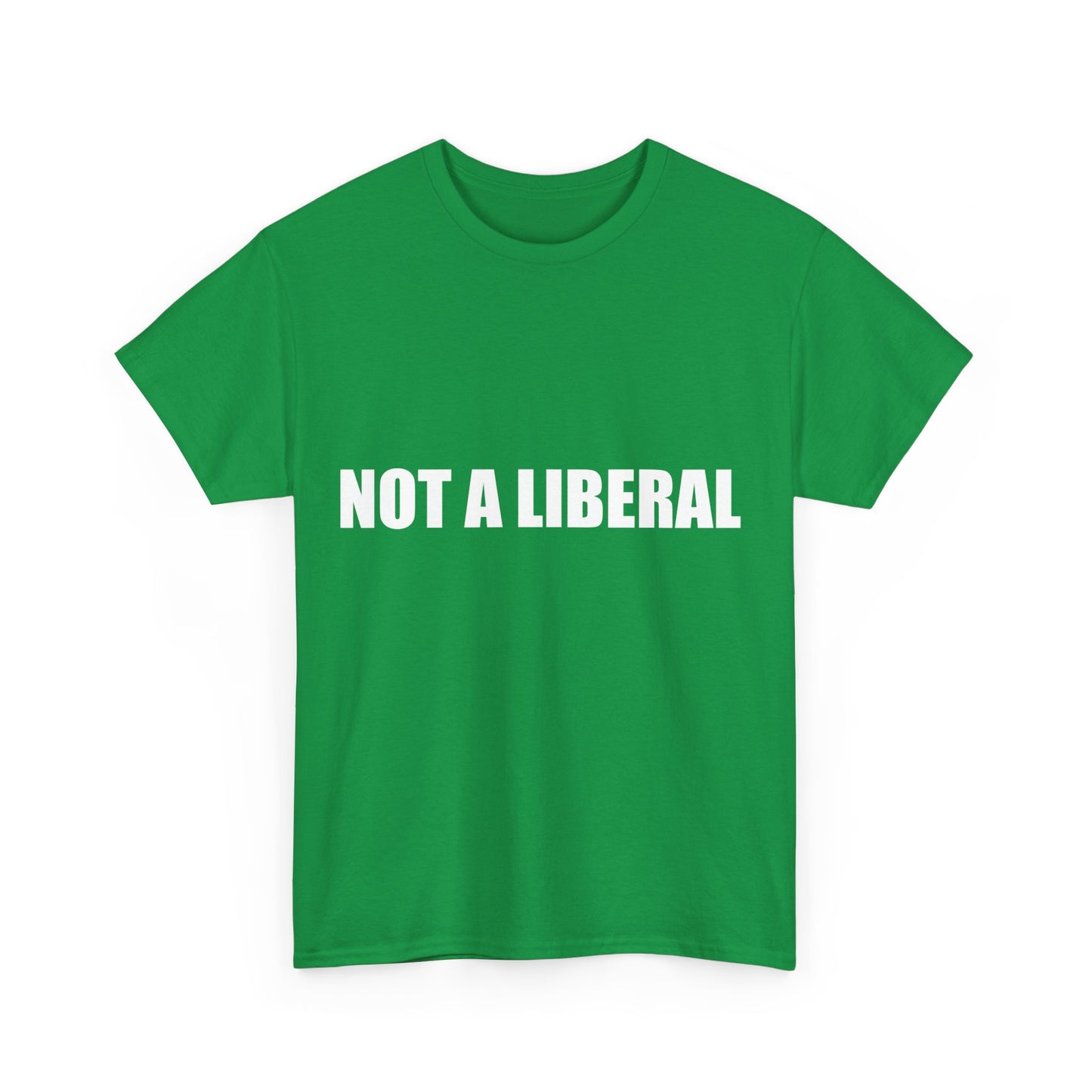 Not A Liberal Unisex Graphic T-Shirt, Sizes S-5XL