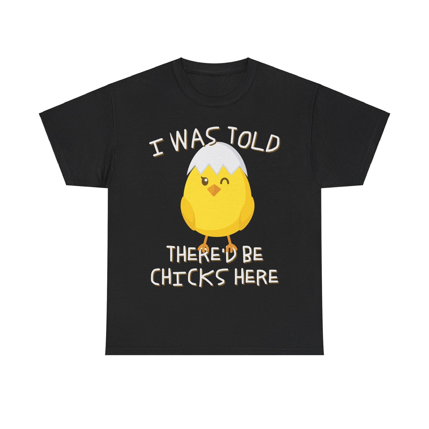 I Was Told There'd Be Chicks Here Easter Unisex Graphic T-Shirt, Sizes S-5XL