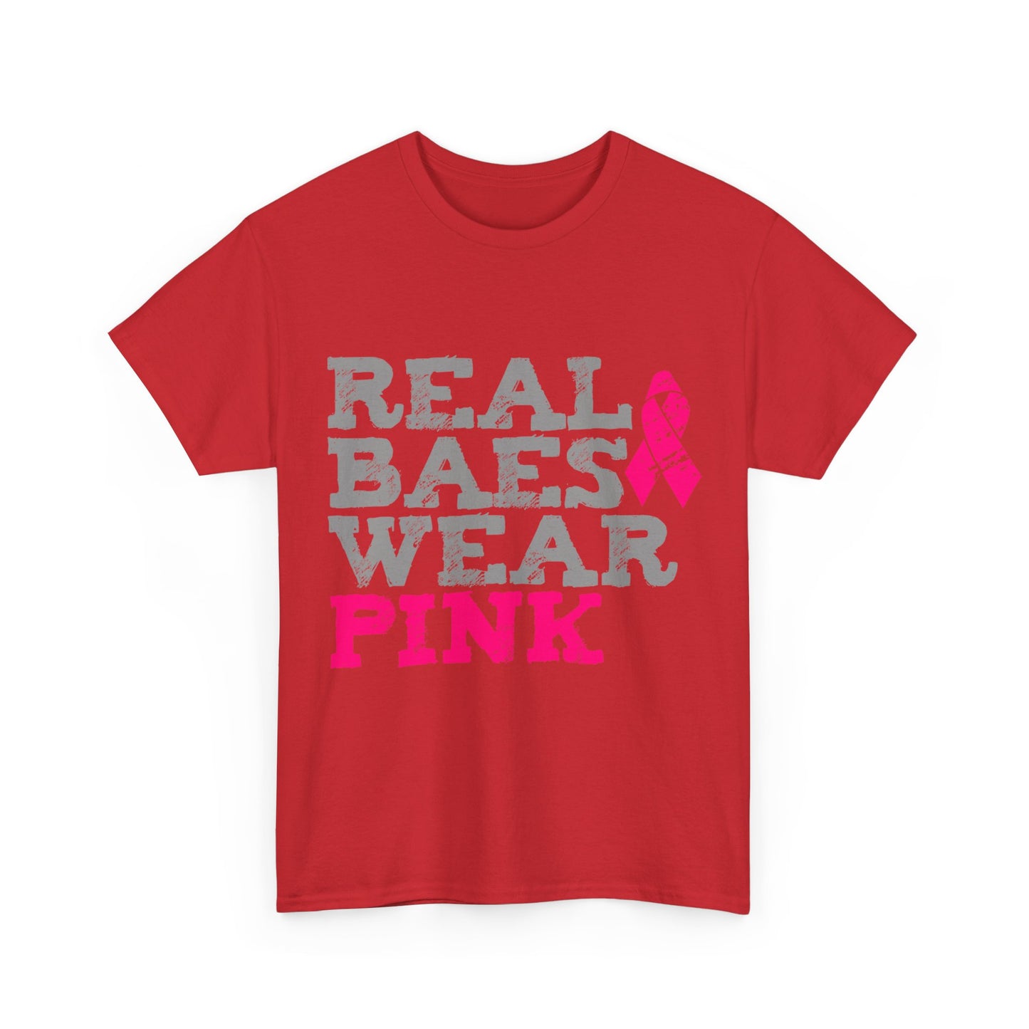 Real Baes Wear Pink Unisex Graphic T-Shirt, Sizes S-5XL