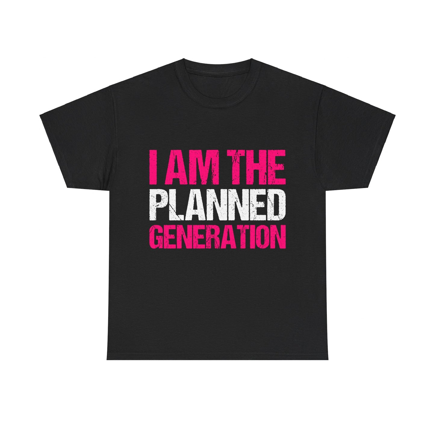 I Am The Planned Generation Unisex Graphic T-Shirt, Sizes S-5XL