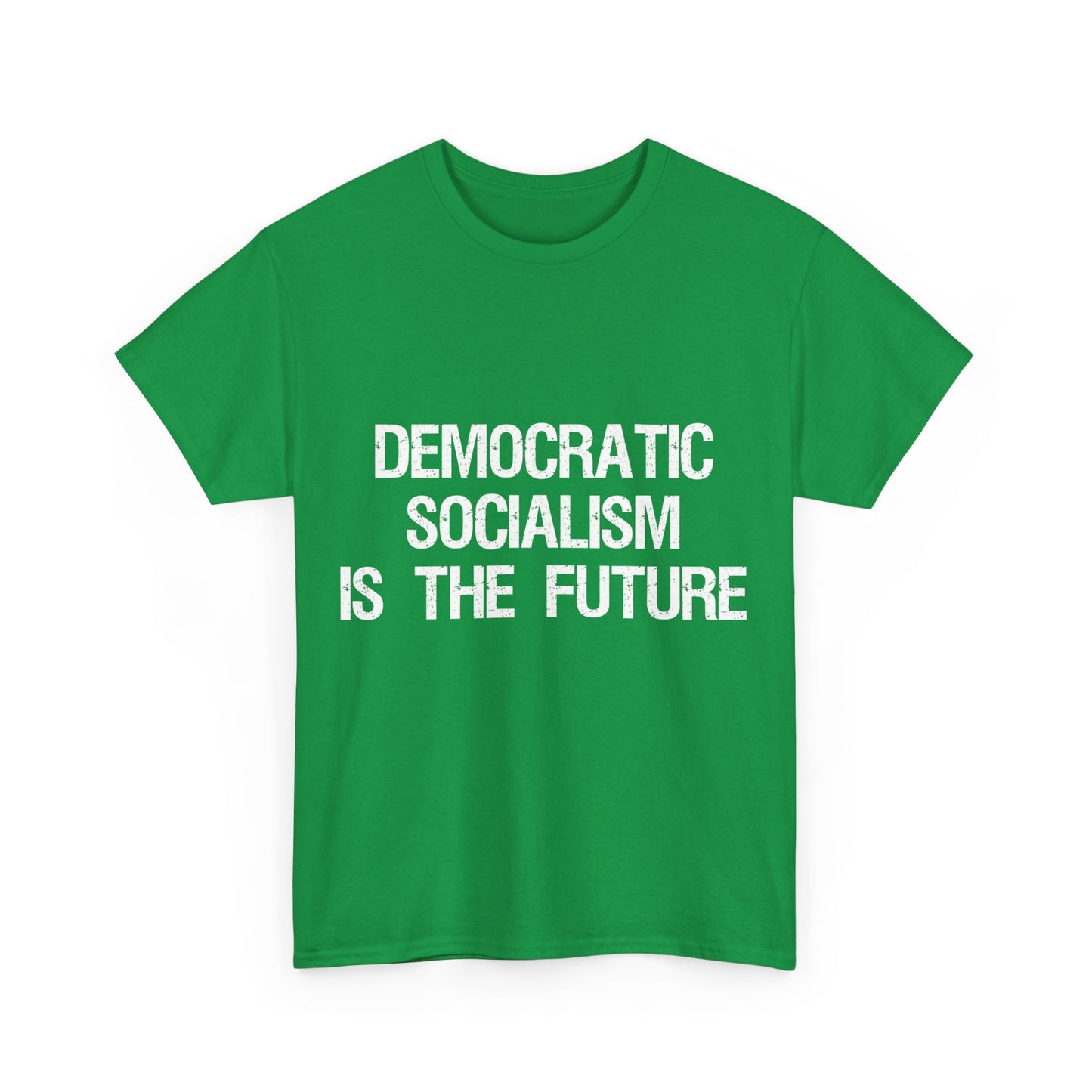 Democratic Socialism is the Future Unisex Graphic T-Shirt, Sizes S-5XL