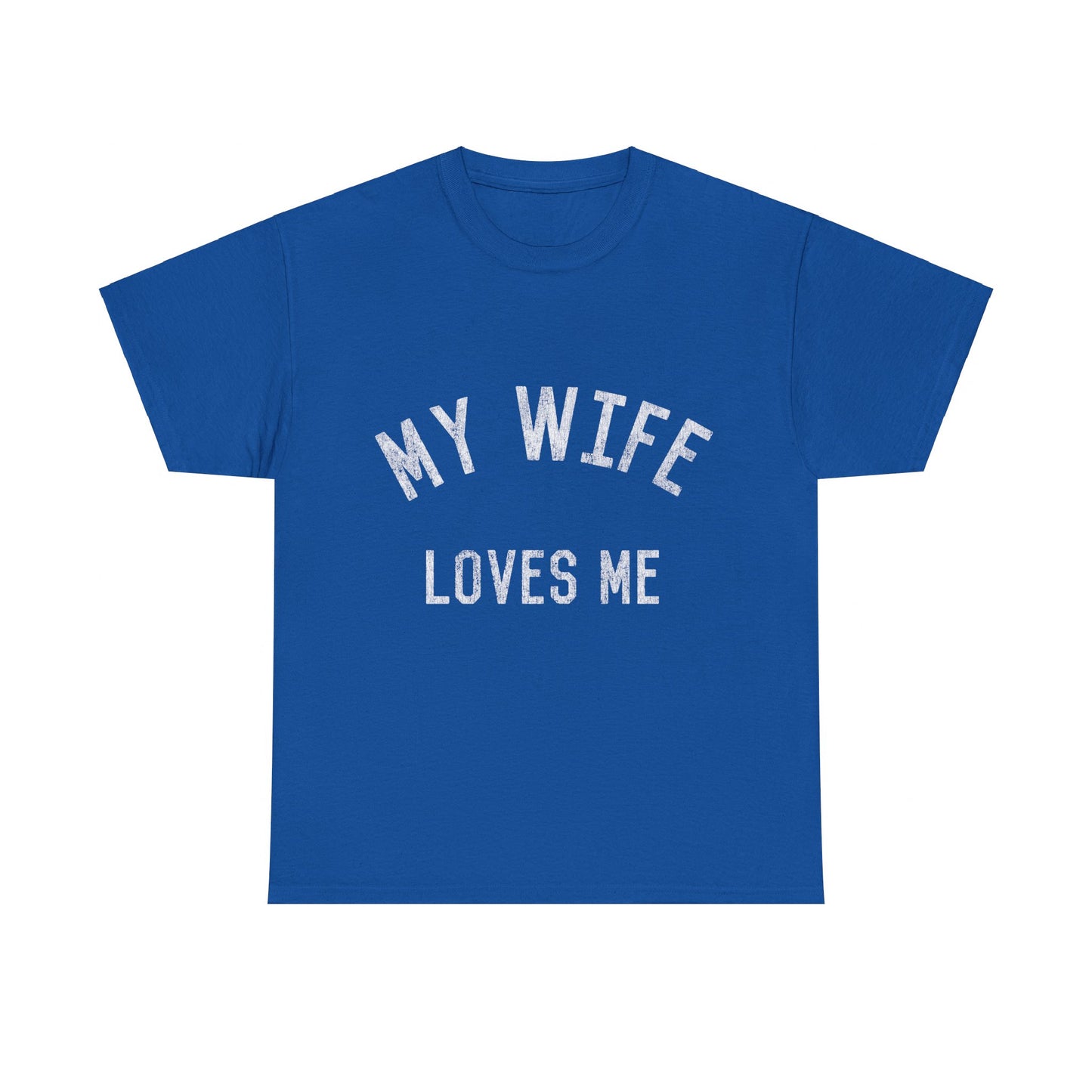 My Wife Loves Me Unisex Graphic T-Shirt, Sizes S-5XL