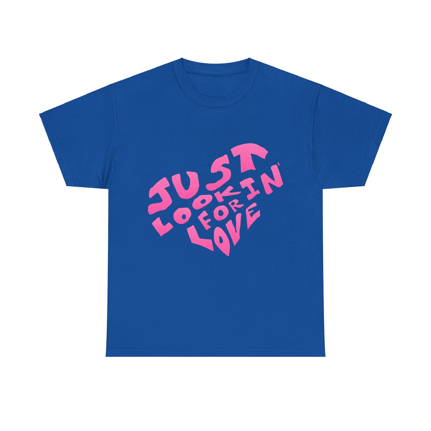 Just Lookin' For Love Unisex Graphic T-Shirt, Sizes S-5XL