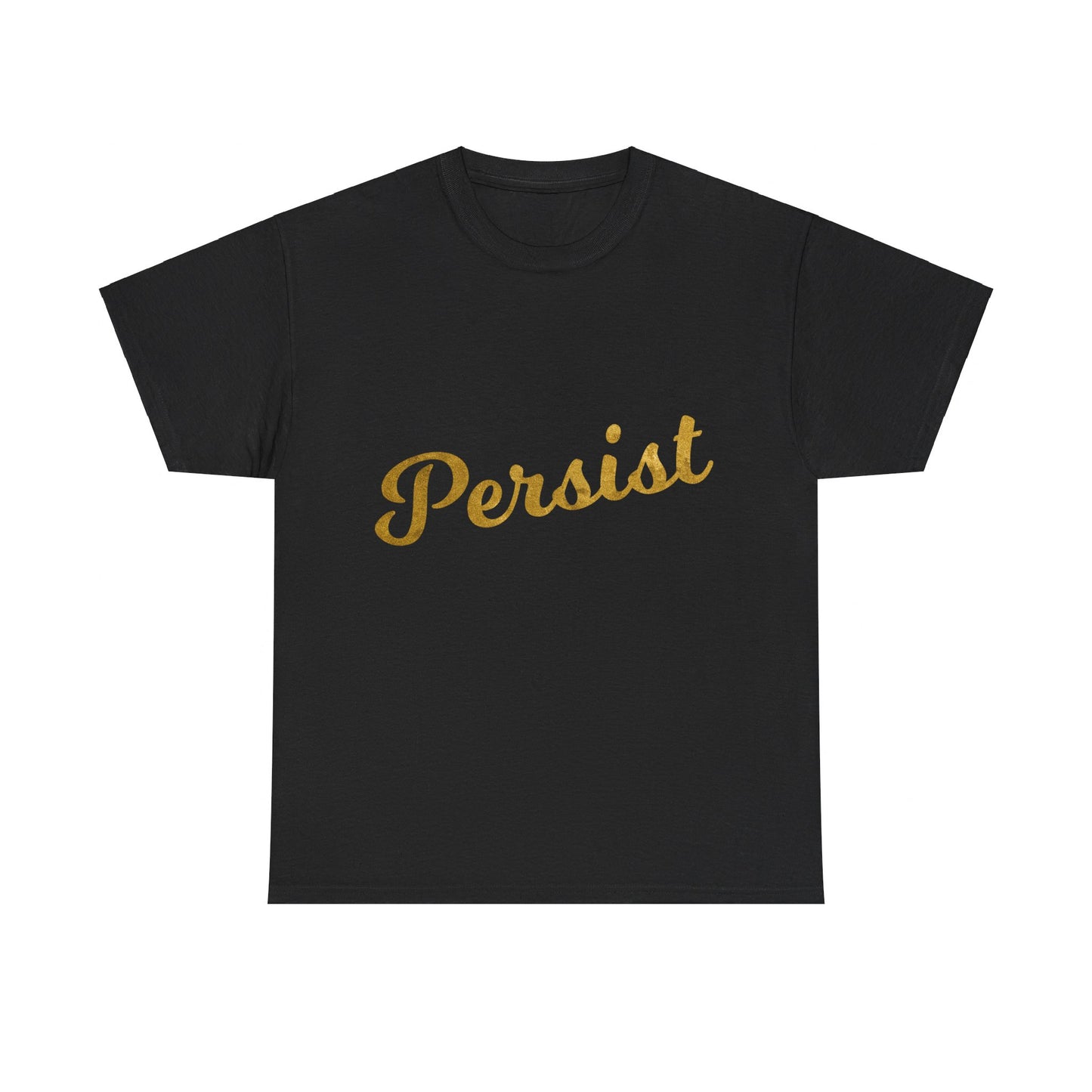 Persist Unisex Graphic T-Shirt, Sizes S-5XL