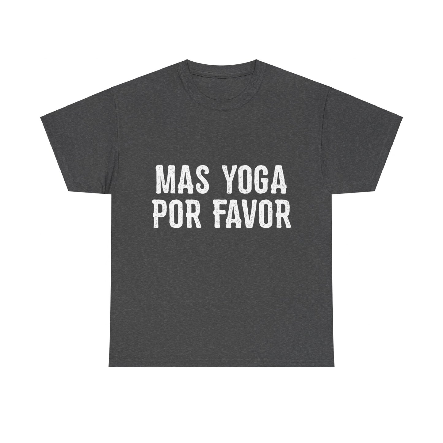 Mas Yoga Por Favor Unisex Graphic T-Shirt, Sizes S-5XL